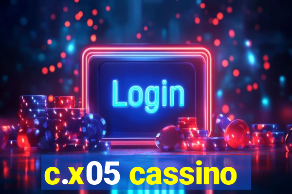 c.x05 cassino